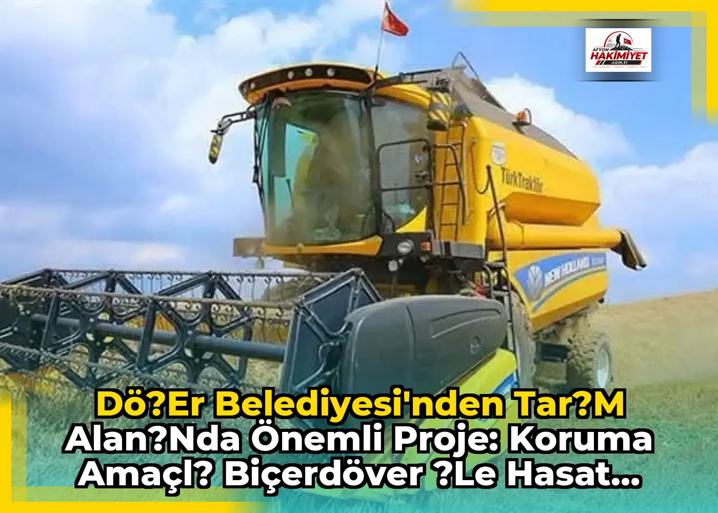 Dö?er Belediyesi'nden Tar?m Alan?nda Önemli Proje: Koruma Amaçl? Biçerdöver ?le Hasat Çal??mas?