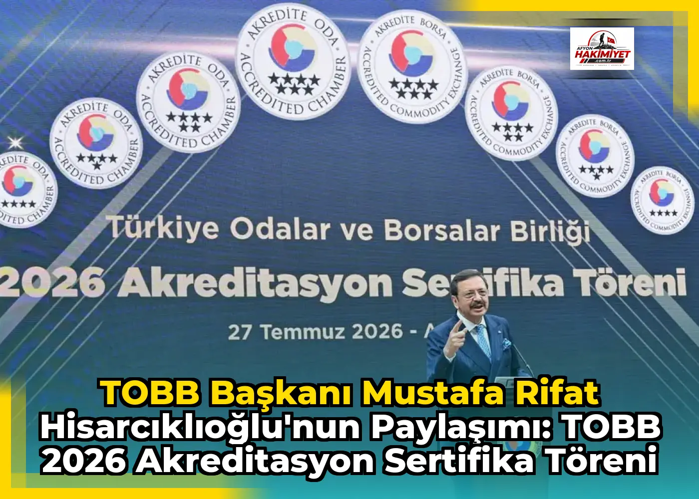TOBB Başkanı Mustafa Rifat Hisarcıklıoğlu'nun Paylaşımı: TOBB 2026 Akreditasyon Sertifika Töreni