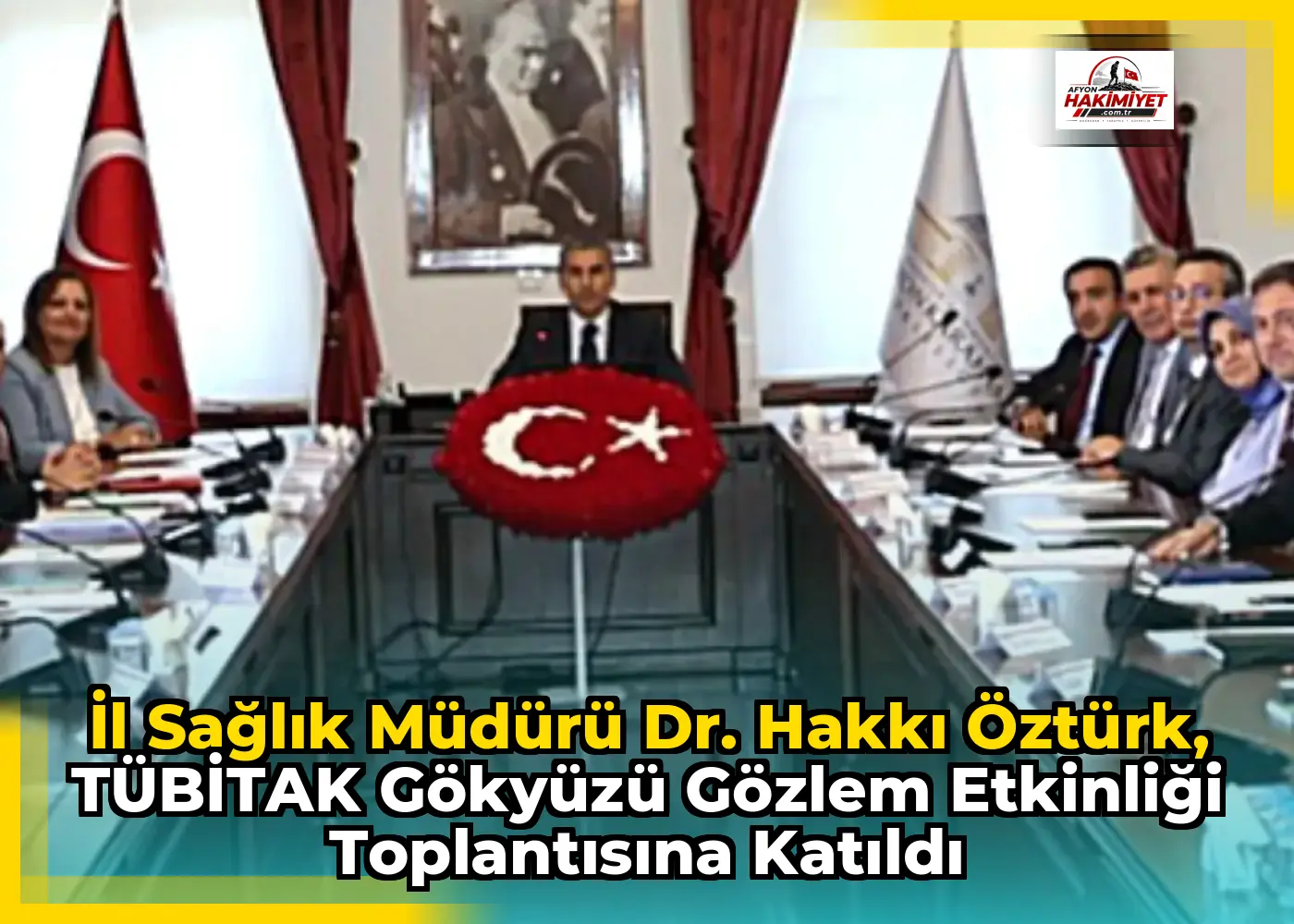 İl Sağlık Müdürü Dr. Hakkı Öztürk, TÜBİTAK Gökyüzü Gözlem Etkinliği Toplantısına Katıldı