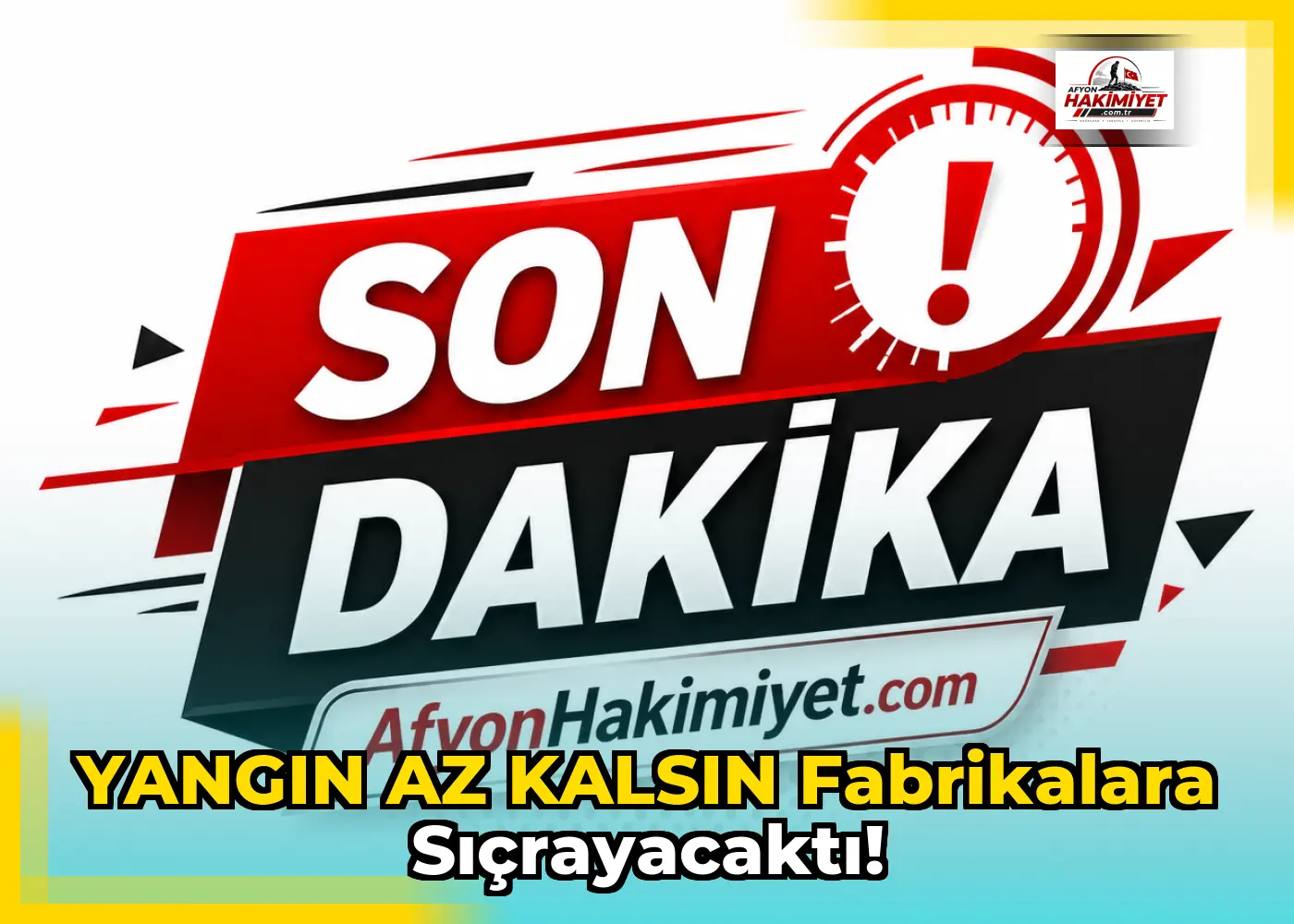 YANGIN AZ KALSIN FABRİKALARA SIÇRAYACAKTI!