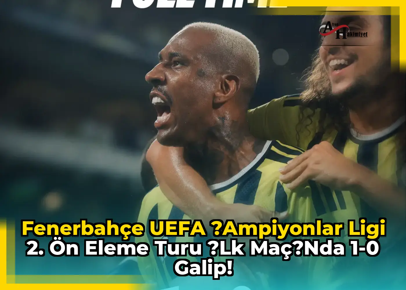 Fenerbahçe UEFA ?ampiyonlar Ligi 2. Ön Eleme Turu ?lk Maç?nda 1-0 Galip!
