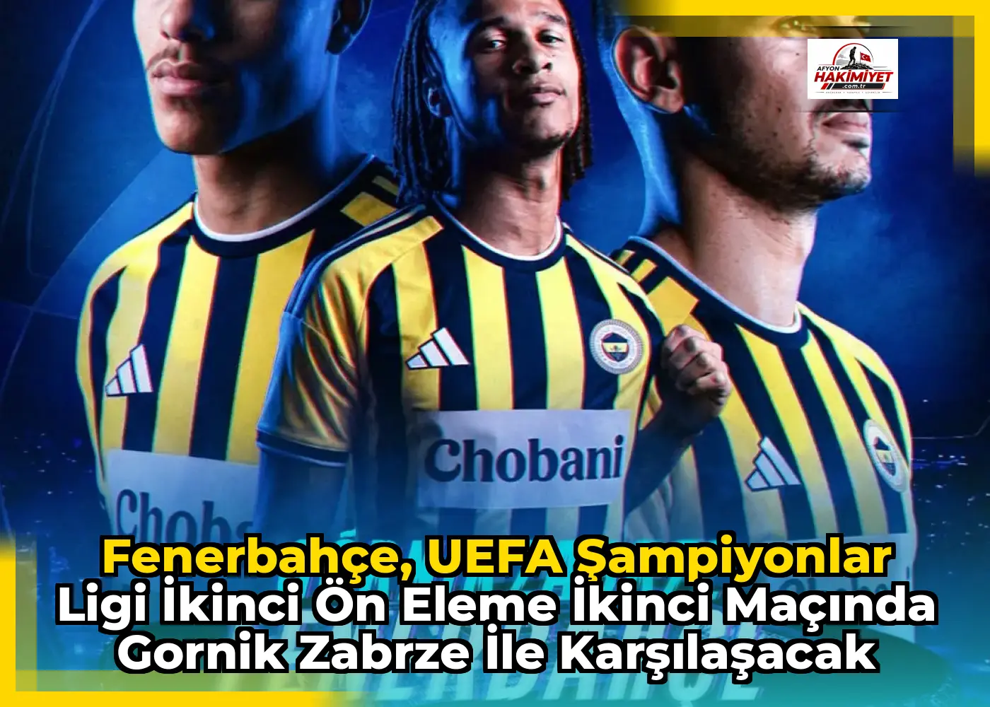 Fenerbahçe, UEFA Şampiyonlar Ligi İkinci Ön Eleme İkinci Maçında Gornik Zabrze ile Karşılaşacak