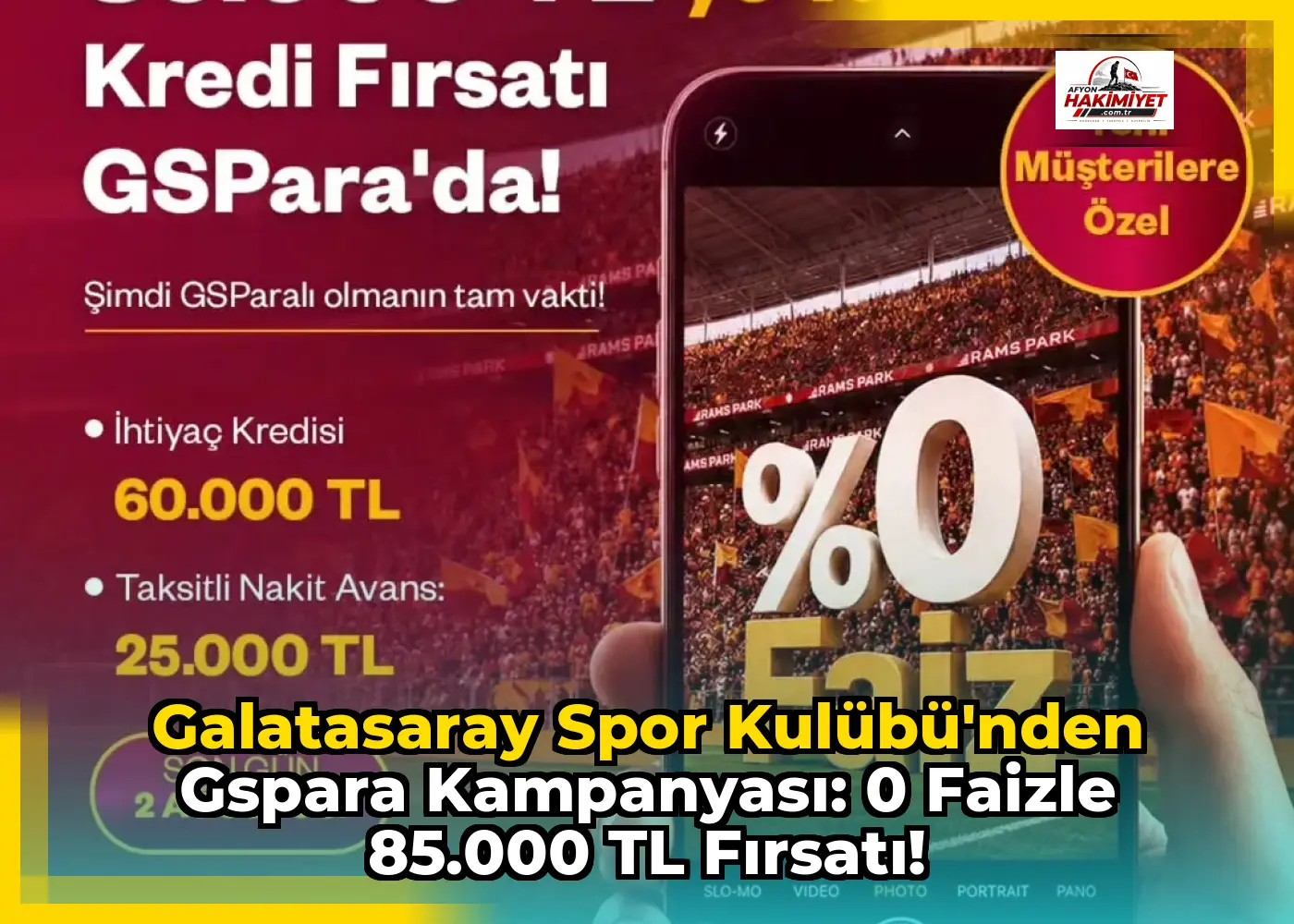 Galatasaray Spor Kulübü'nden GSPara Kampanyası: 0 Faizle 85.000 TL Fırsatı!