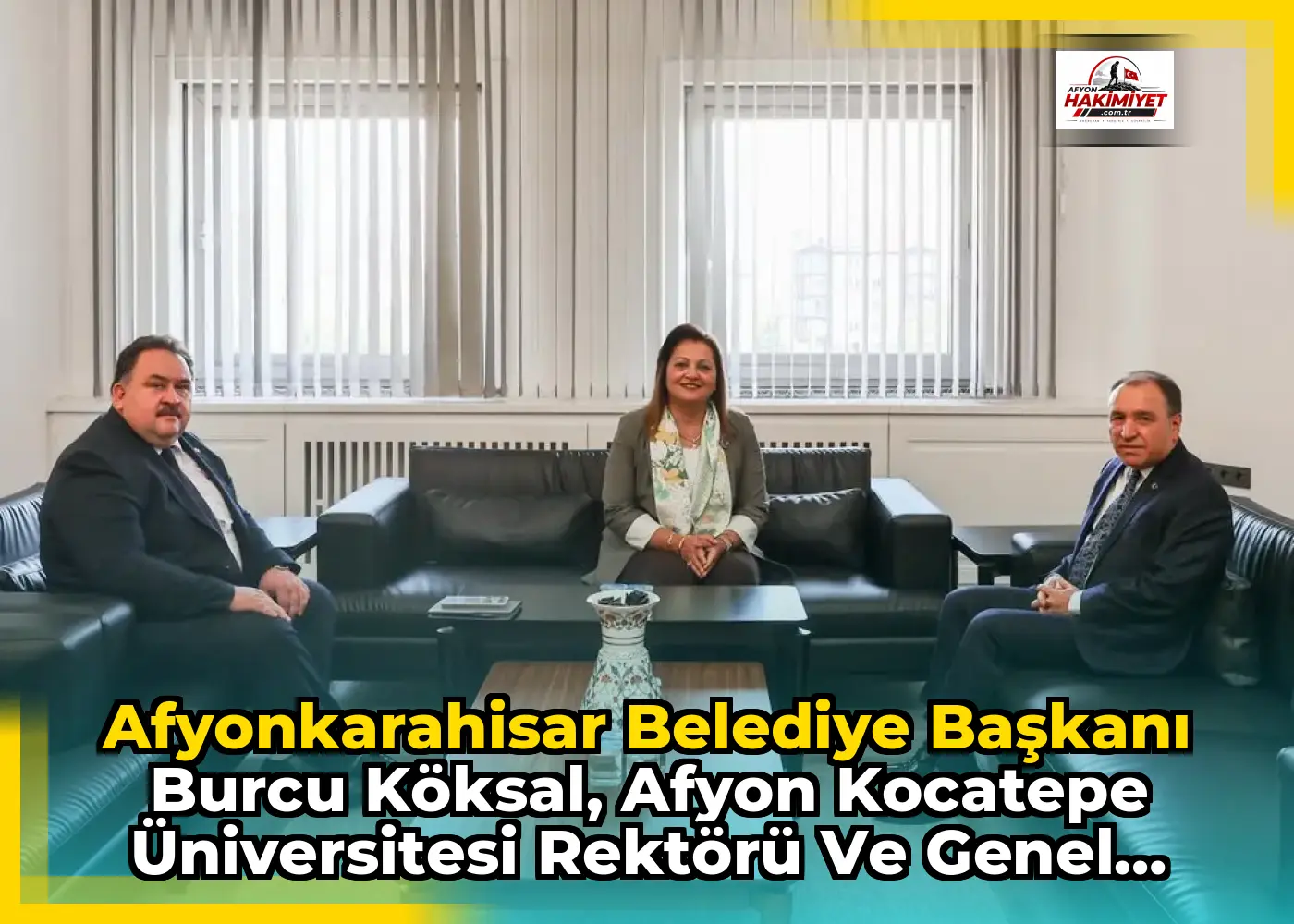 Afyonkarahisar Belediye Başkanı Burcu Köksal, Afyon Kocatepe Üniversitesi Rektörü ve Genel Sekreteri ile Görüştü