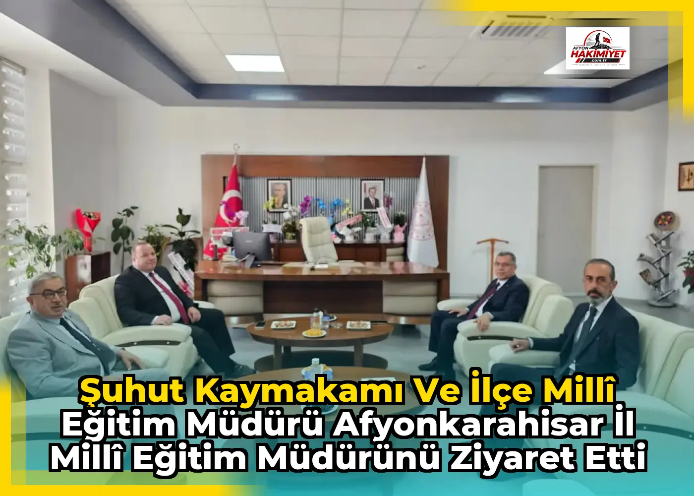 Şuhut Kaymakamı ve İlçe Millî Eğitim Müdürü Afyonkarahisar İl Millî Eğitim Müdürünü Ziyaret Etti