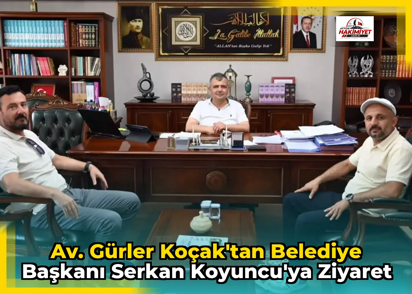 Av. Gürler Koçak'tan Belediye Başkanı Serkan Koyuncu'ya Ziyaret