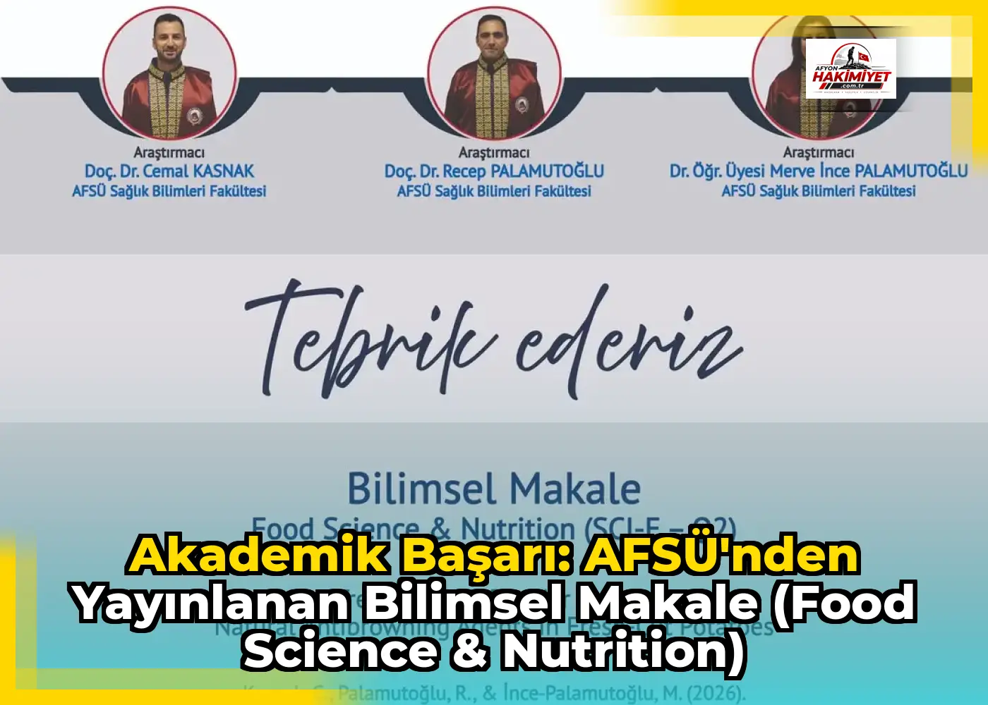 Akademik Başarı: AFSÜ'nden Yayınlanan Bilimsel Makale (Food Science & Nutrition)