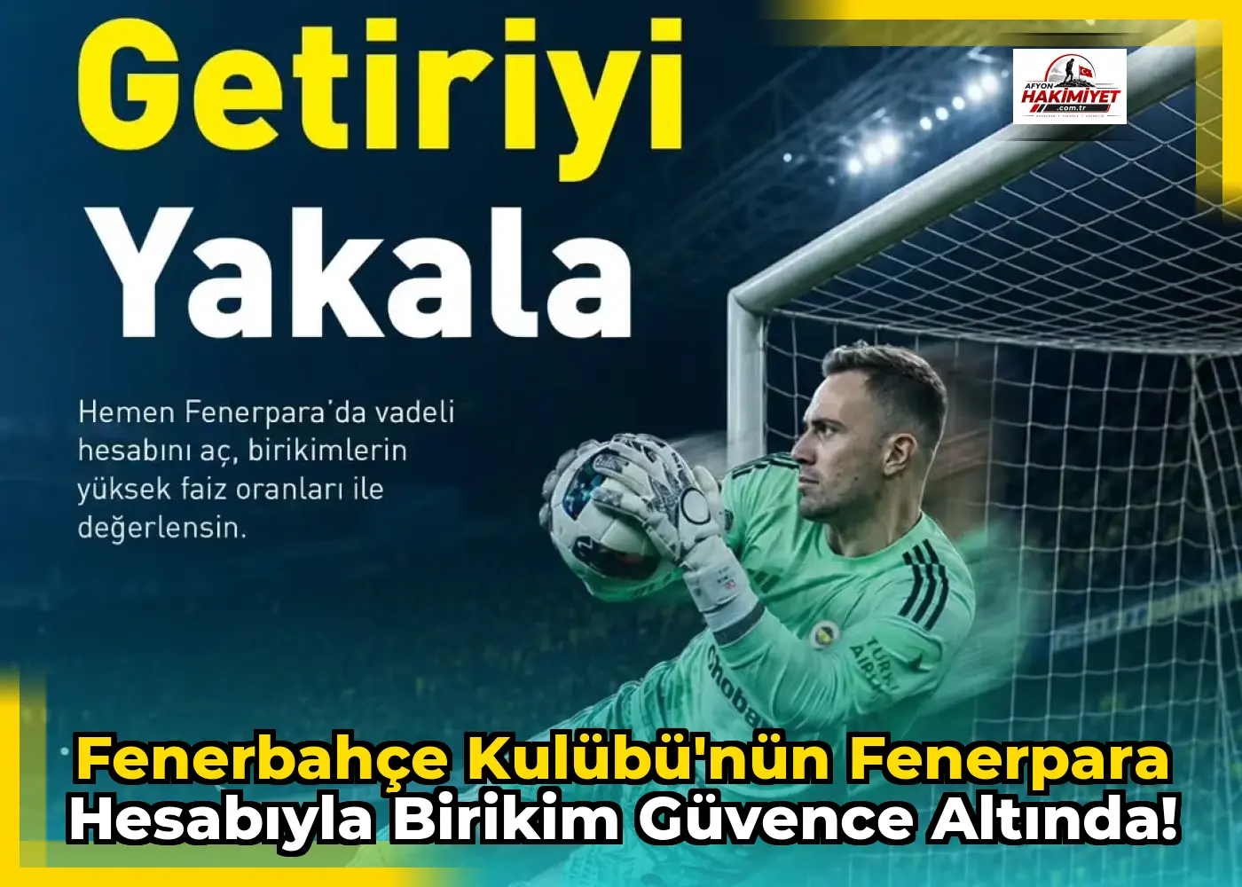 Fenerbahçe Kulübü'nün Fenerpara Hesabıyla Birikim Güvence Altında!