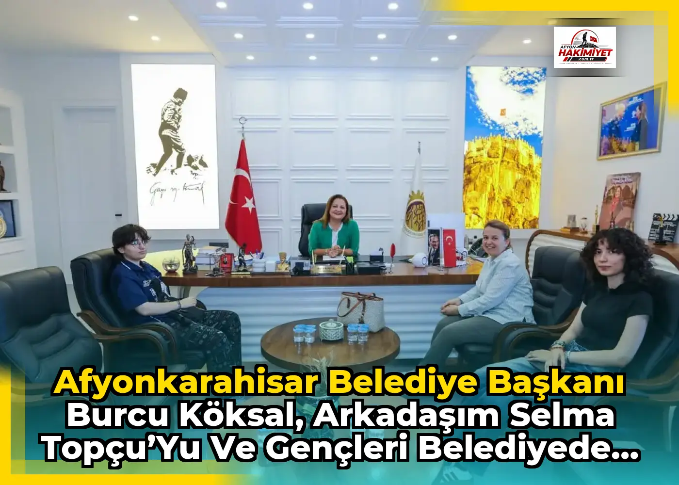 Afyonkarahisar Belediye Başkanı Burcu Köksal, Arkadaşım Selma Topçu’yu ve Gençleri Belediyede Ağırladı
