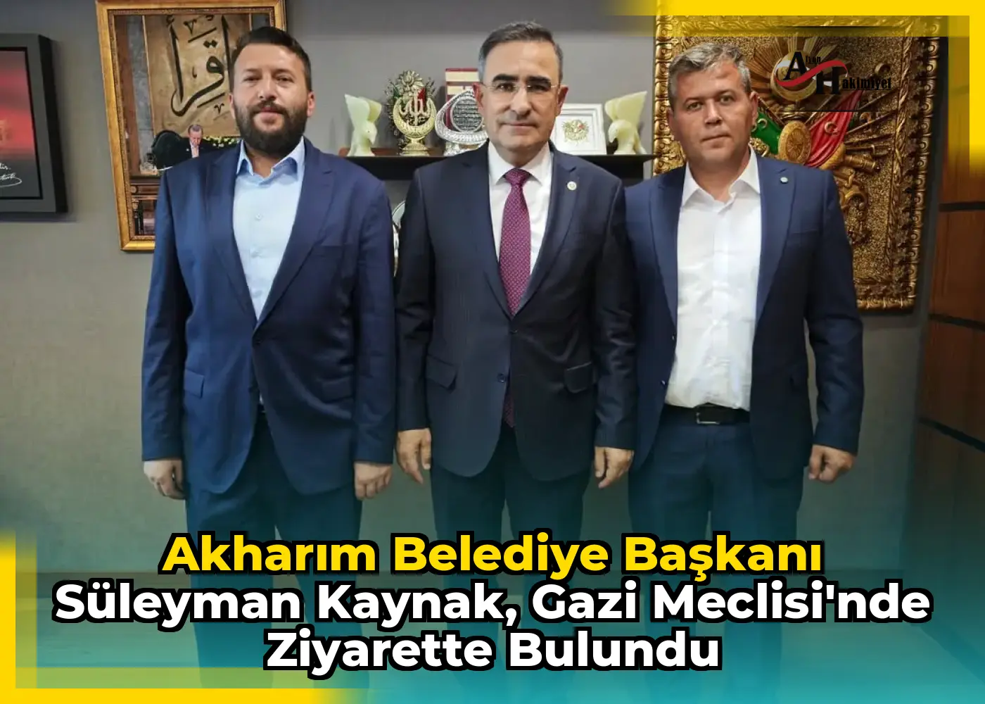 Akharım Belediye Başkanı Süleyman Kaynak, Gazi Meclisi'nde Ziyarette Bulundu