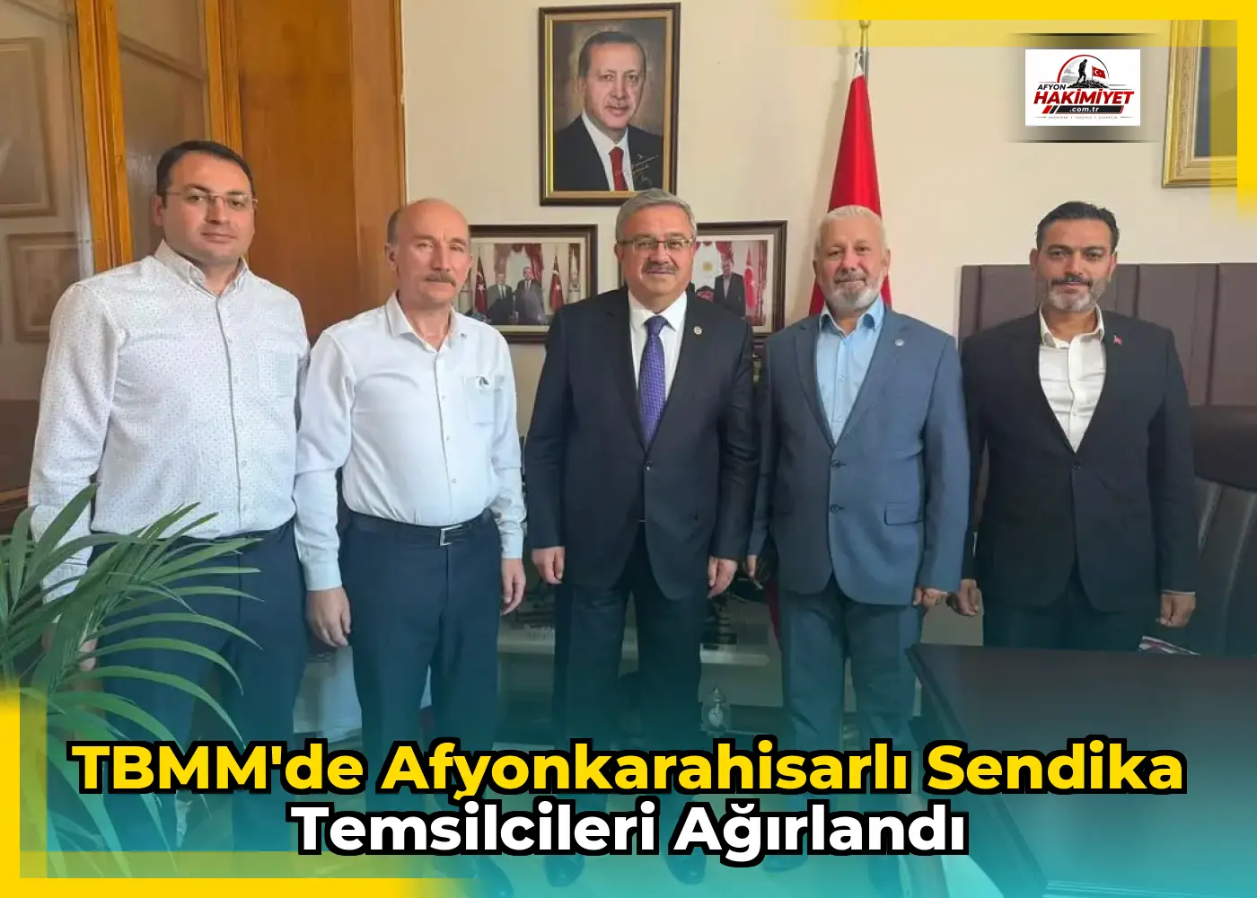 TBMM'de Afyonkarahisarlı Sendika Temsilcileri Ağırlandı